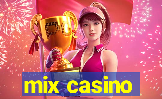 mix casino